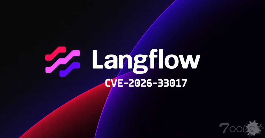 Langflow 严重漏洞 CVE-2026-33017 在披露后 20 小时内引发攻击